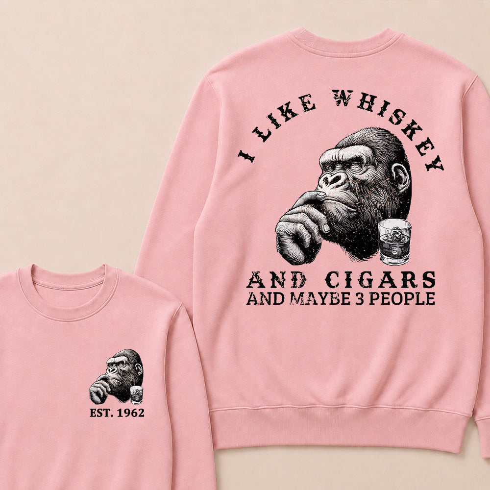 I Like Whiskey and Cigars and Maybe 3 People Custom Est.Year Crewneck