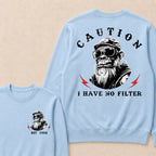 Caution I Have No Filter Custom Est.Year Crewneck