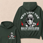 Who Left The Bag Of Idiots Open Custom Est.Year Hoodie