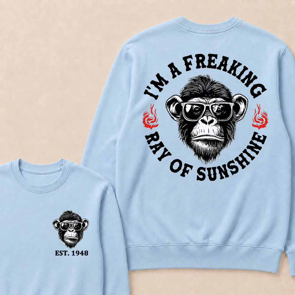 I'm A Freaking Ray Of Sunshine Custom Est.Year Crewneck