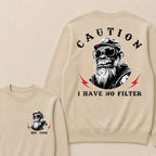 Caution I Have No Filter Custom Est.Year Crewneck