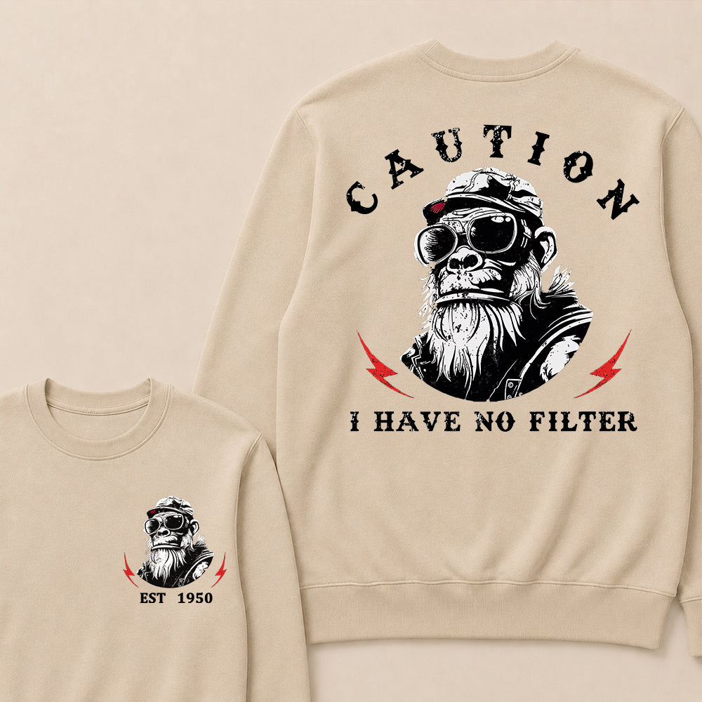 Caution I Have No Filter Custom Est.Year Crewneck