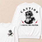 Caution I Have No Filter Custom Est.Year Crewneck