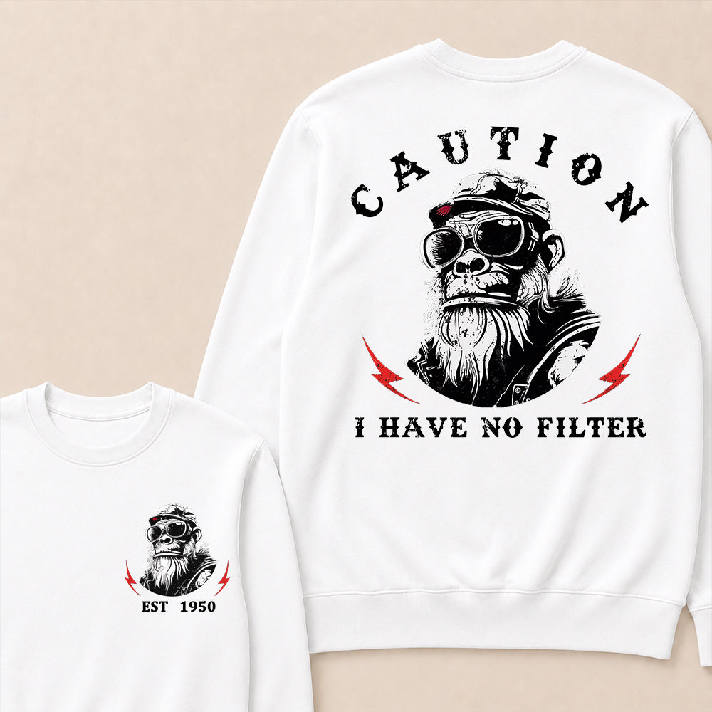 Caution I Have No Filter Custom Est.Year Crewneck