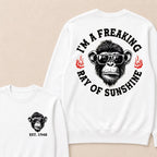 I'm A Freaking Ray Of Sunshine Custom Est.Year Crewneck