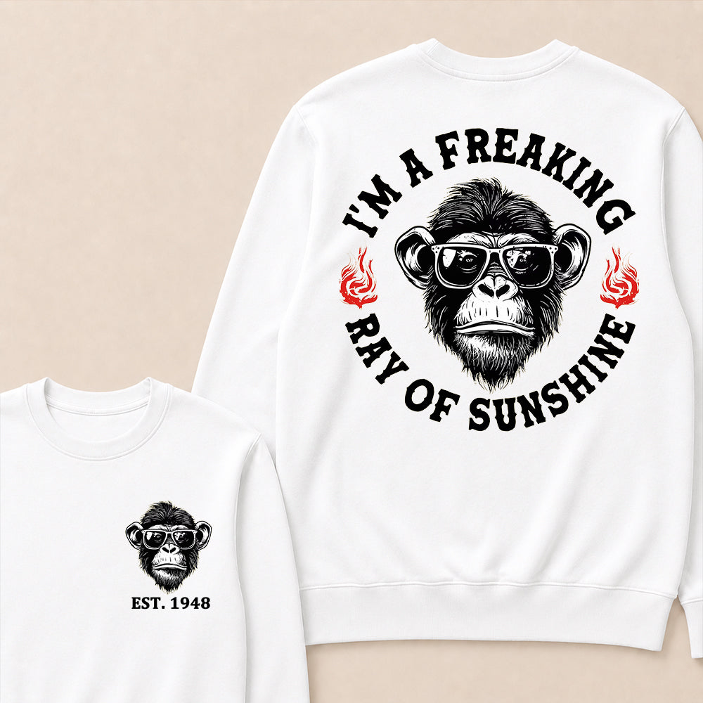 I'm A Freaking Ray Of Sunshine Custom Est.Year Crewneck