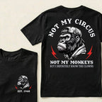 Not My Circus Not My Monkeys Custom Est.Year T-Shirt