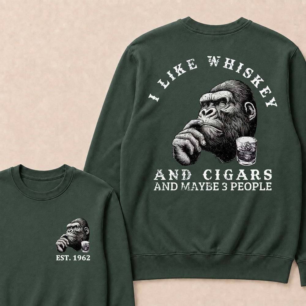 I Like Whiskey and Cigars and Maybe 3 People Custom Est.Year Crewneck