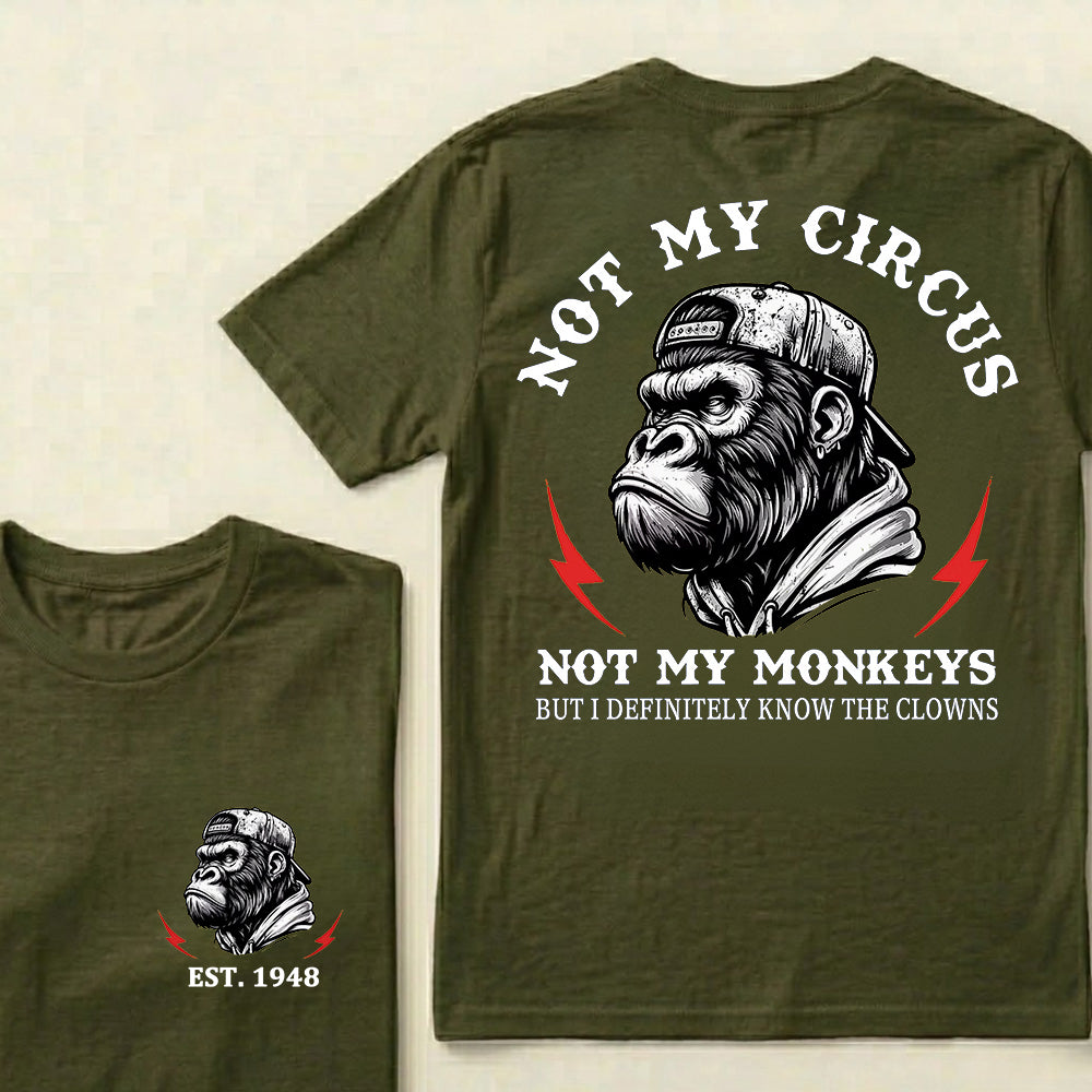 Not My Circus Not My Monkeys Custom Est.Year T-Shirt