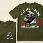 Not My Circus Not My Monkeys Custom Est.Year T-Shirt