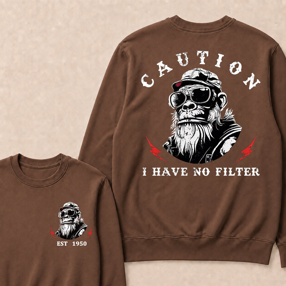 Caution I Have No Filter Custom Est.Year Crewneck