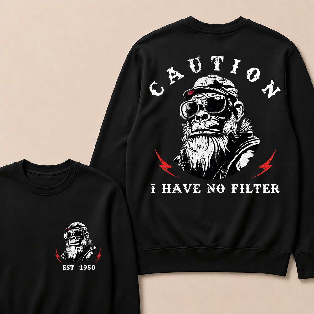 Caution I Have No Filter Custom Est.Year Crewneck