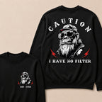 Caution I Have No Filter Custom Est.Year Crewneck