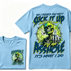 Oh I Pissed You Off Suck it Up Buttercup Im an Asshole Generation X EST.Year T-Shirt