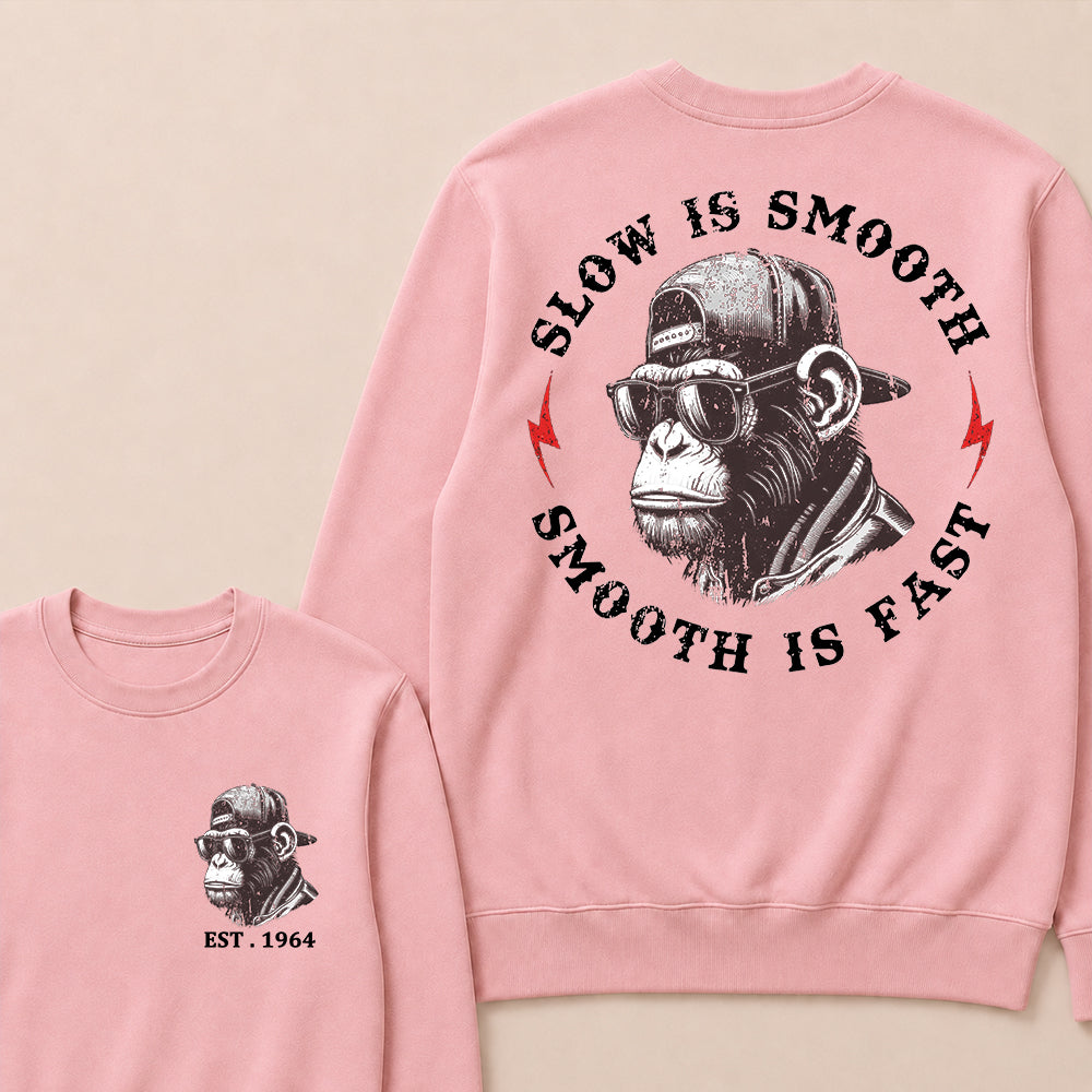 Slow Is Smooth Smooth Is Fast Custom Est.Year Crewneck