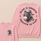 Slow Is Smooth Smooth Is Fast Custom Est.Year Crewneck