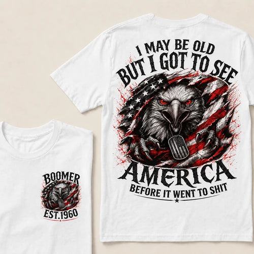 Boomer EST.Year I May Be Old But I Got To See America Eagle US Flag Front Back Print Unisex Graphic T-Shirt