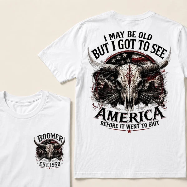 Custom Year "I MAY BE OLD BUT I GOT TO SEE AMERICA" Full Collection | T-Shirts
