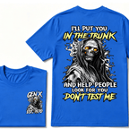 Custom EST.Year I'll Put You In The Trunk And Help People Look For You Don't Test Me T-Shirts