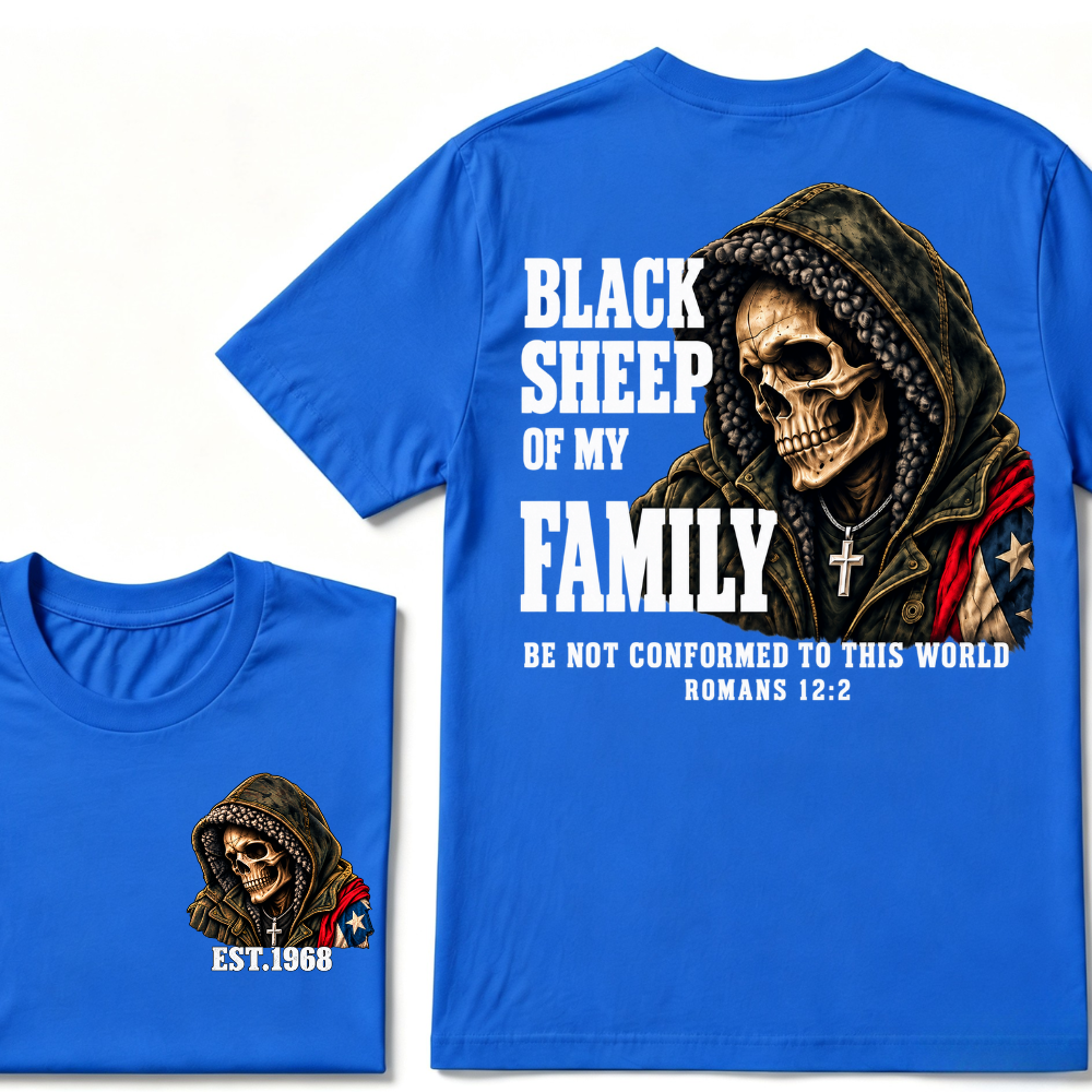 Black Sheep Of My Family Romans 12:2 Bible Verse Skull Hooded EAT.Year T-Shirt, Christian Patriotic Tee