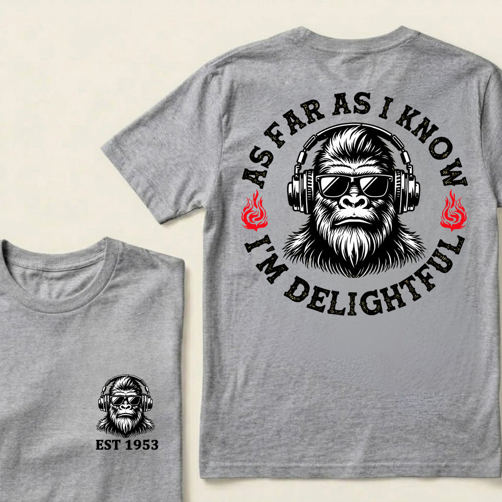 As Far As I Know I'm Delightful Custom Est.Year T-Shirt