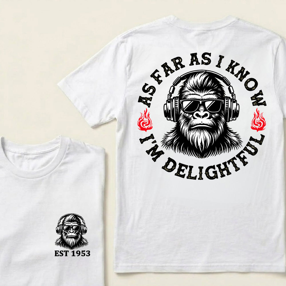 As Far As I Know I'm Delightful Custom Est.Year T-Shirt