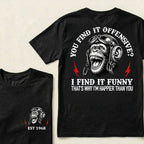 You Find It Offensive I Find It Funny That's Why I'm Happier Than You Custom Est.Year T-Shirt