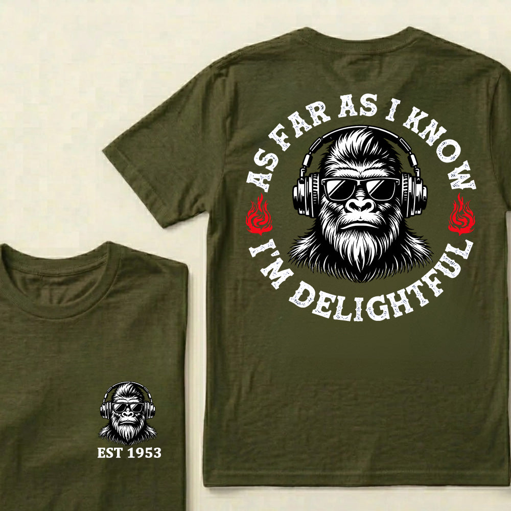 As Far As I Know I'm Delightful Custom Est.Year T-Shirt