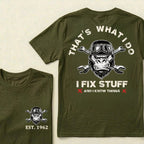 That's What I Do I Fix Stuff And I Know Things Custom Est.Year T-Shirt
