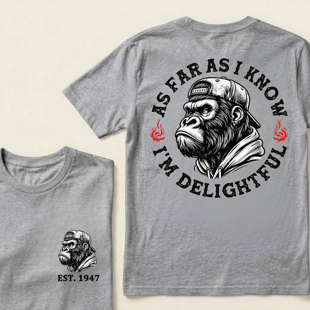 As Far As I Know I'm Delightful Custom Est.Year T-Shirt