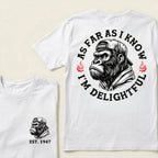 As Far As I Know I'm Delightful Custom Est.Year T-Shirt