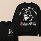 I'm Often Mistaken For An Adult Because Of My Age Custom Est.Year Crewneck