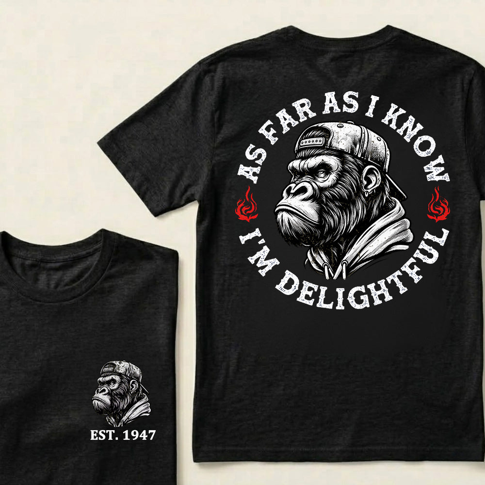 As Far As I Know I'm Delightful Custom Est.Year T-Shirt