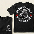 Nobody Cares Work Harder Custom Est.Year T-Shirt