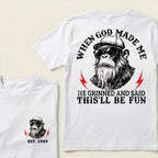 When God Made Me He Grinned And Said This'll Be Fun Custom Est.Year T-Shirt