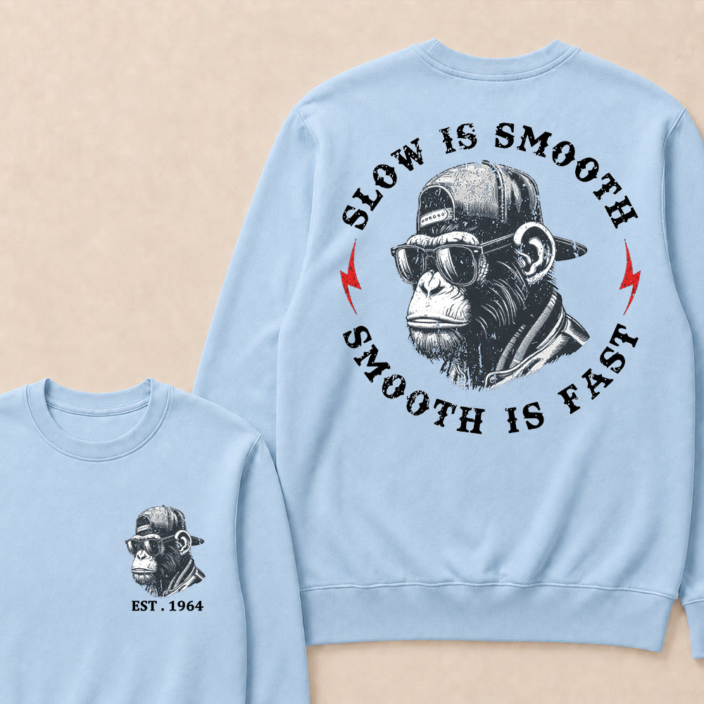 Slow Is Smooth Smooth Is Fast Custom Est.Year Crewneck