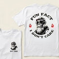 Fun Fact I Don't Care Custom Est.Year T-Shirt