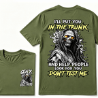 Custom EST.Year I'll Put You In The Trunk And Help People Look For You Don't Test Me T-Shirts