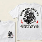 When God Made Me He Grinned And Said This'll Be Fun Custom Est.Year T-Shirt
