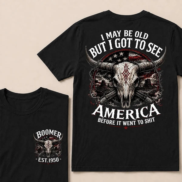 Custom Year "I MAY BE OLD BUT I GOT TO SEE AMERICA" Full Collection | T-Shirts