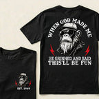 When God Made Me He Grinned And Said This'll Be Fun Custom Est.Year T-Shirt