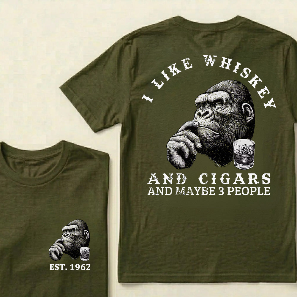 I Like Whiskey and Cigars and Maybe 3 People Custom Est.Year T-Shirt