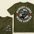 Nobody Cares Work Harder Custom Est.Year T-Shirt