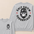 Shit Show Supervisor Custom Est.Year Crewneck