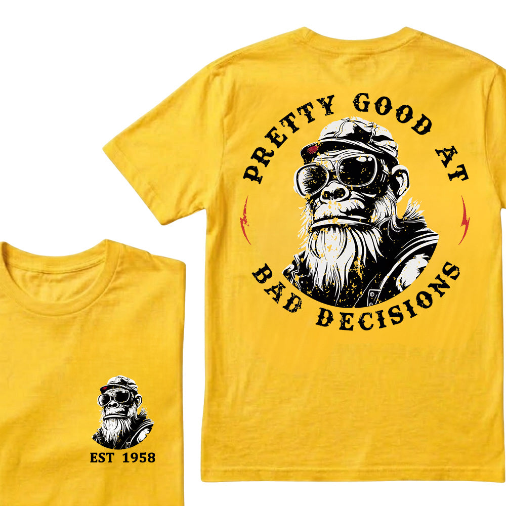 Pretty Good At Bad Decisions Custom Est.Year T-Shirt