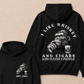 I Like Whiskey and Cigars and Maybe 3 People Custom Est.Year Hoodie