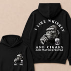 I Like Whiskey and Cigars and Maybe 3 People Custom Est.Year Hoodie