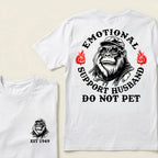 Emotional Support Husband Do Not Pet Custom Est.Year T-Shirt