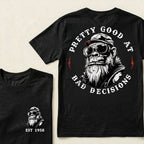 Pretty Good At Bad Decisions Custom Est.Year T-Shirt