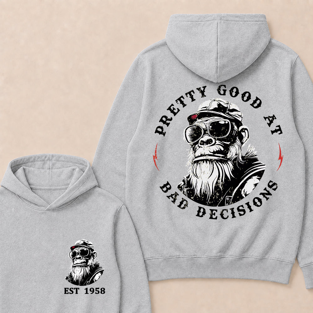 Pretty Good At Bad Decisions Custom Est.Year Hoodie